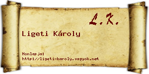 Ligeti Károly névjegykártya